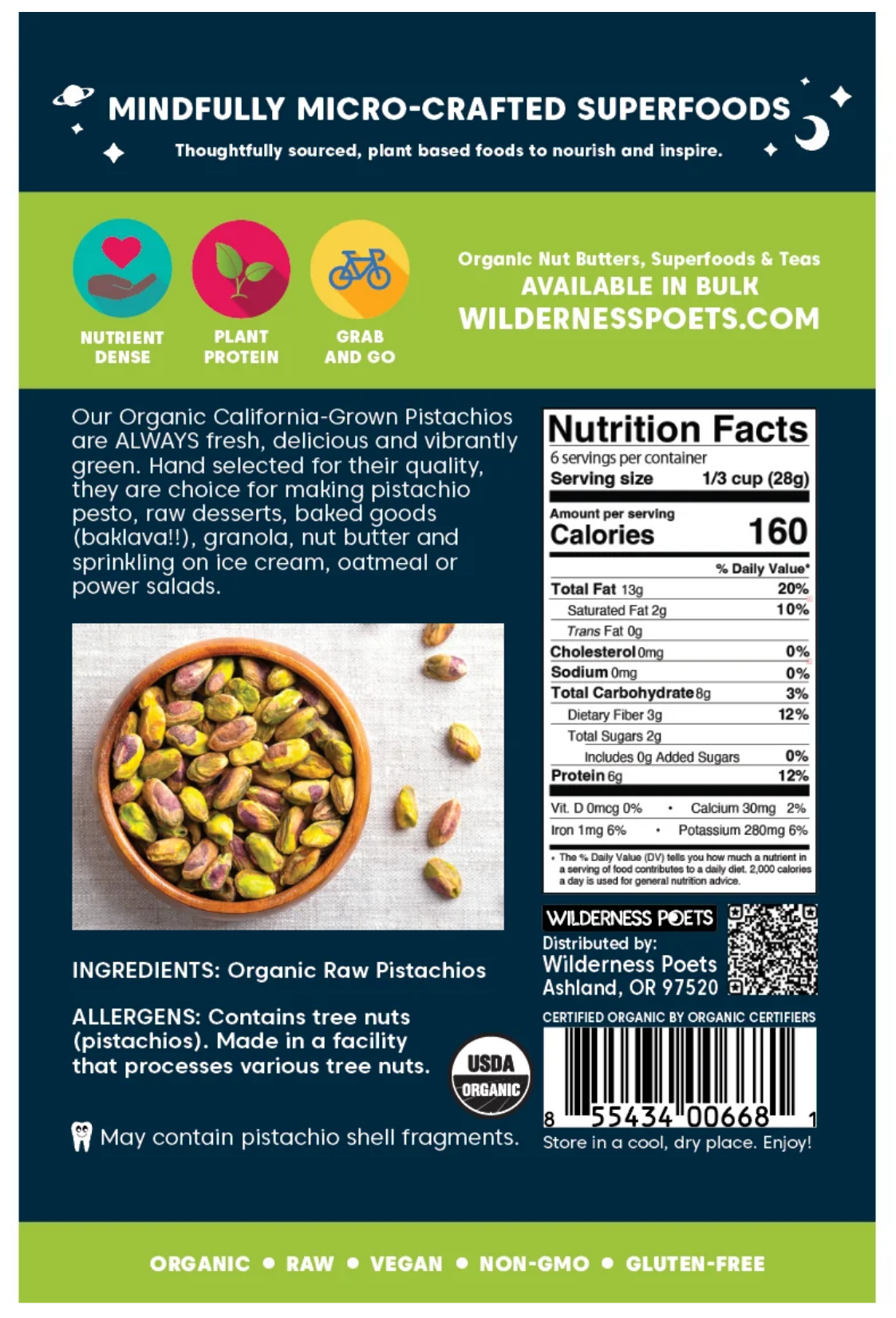 Pistachios - Whole, Organic, California-Grown - Wilderness Poets (2) PISTACHIOS (Whole, Organic, California Grown)